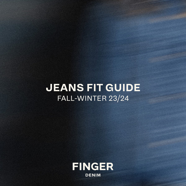 JEANS FIT GUIDE FALL-WINTER 23/24